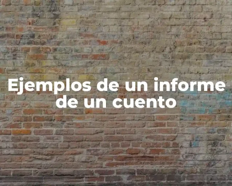 Ejemplos de un informe de un cuento