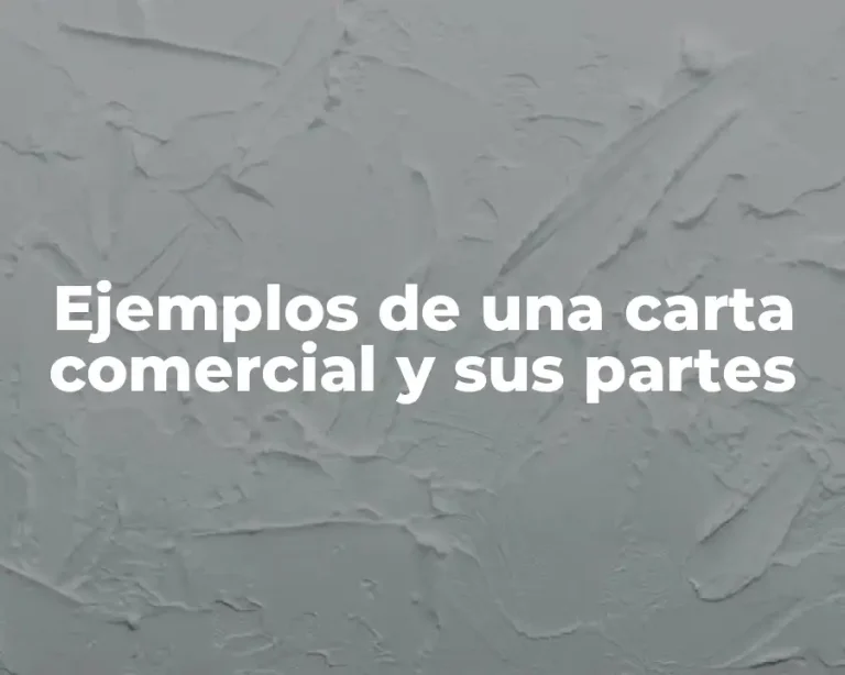 Ejemplos de una carta comercial y sus partes