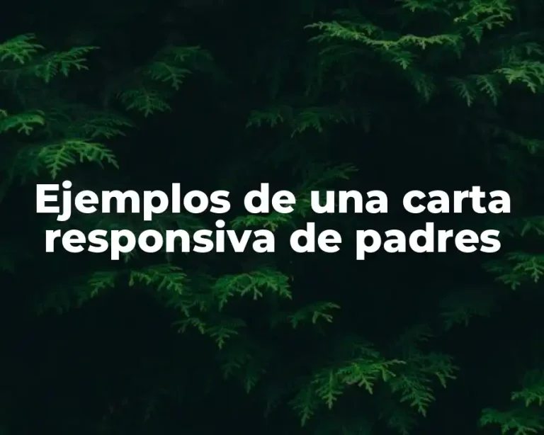Ejemplos de una carta responsiva de padres