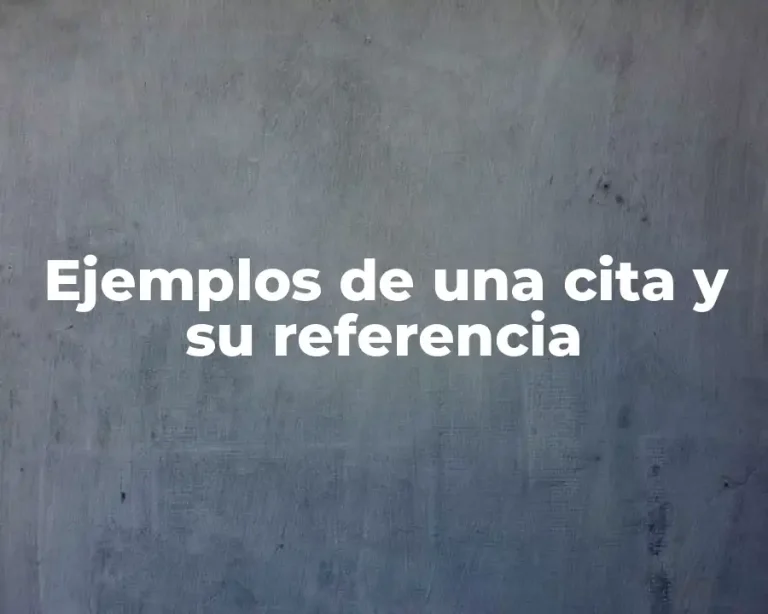 Ejemplos de una cita y su referencia