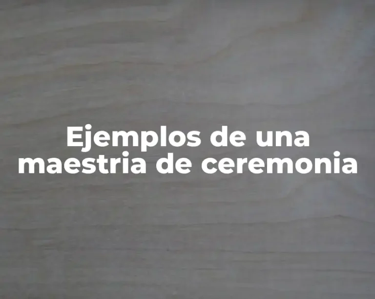 Ejemplos de una maestria de ceremonia