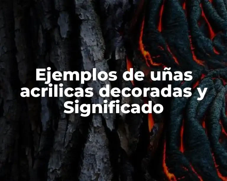Ejemplos de uñas acrilicas decoradas y Significado