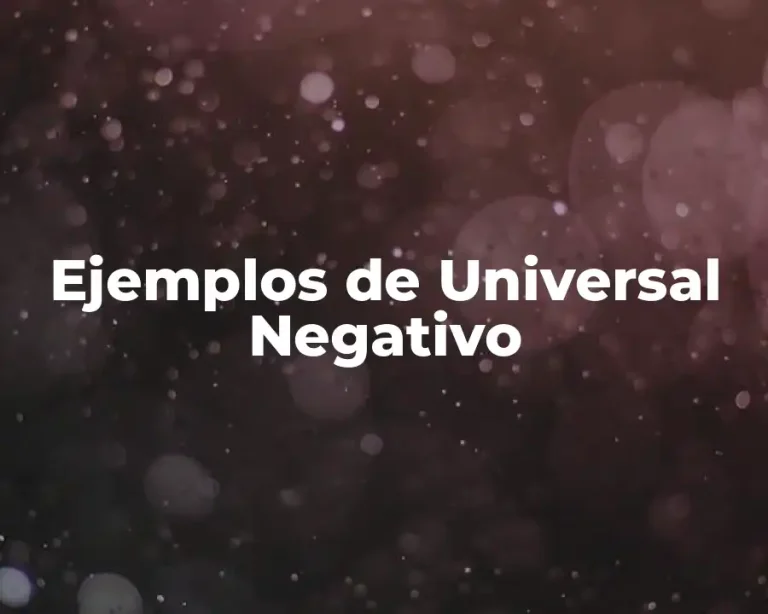 Ejemplos de Universal Negativo
