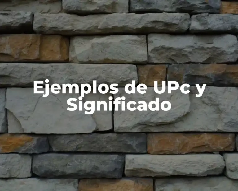 Ejemplos de UPc y Significado
