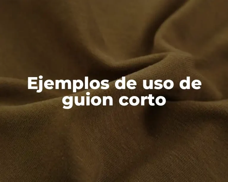 Ejemplos de uso de guion corto