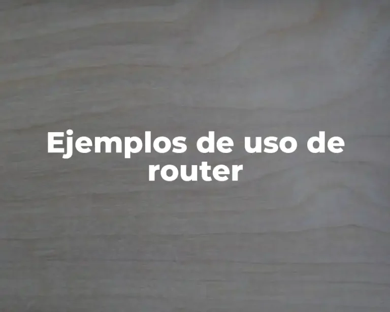 Ejemplos de uso de router