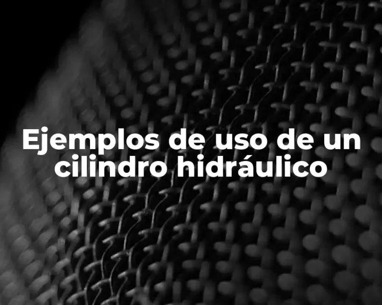 Ejemplos de uso de un cilindro hidráulico