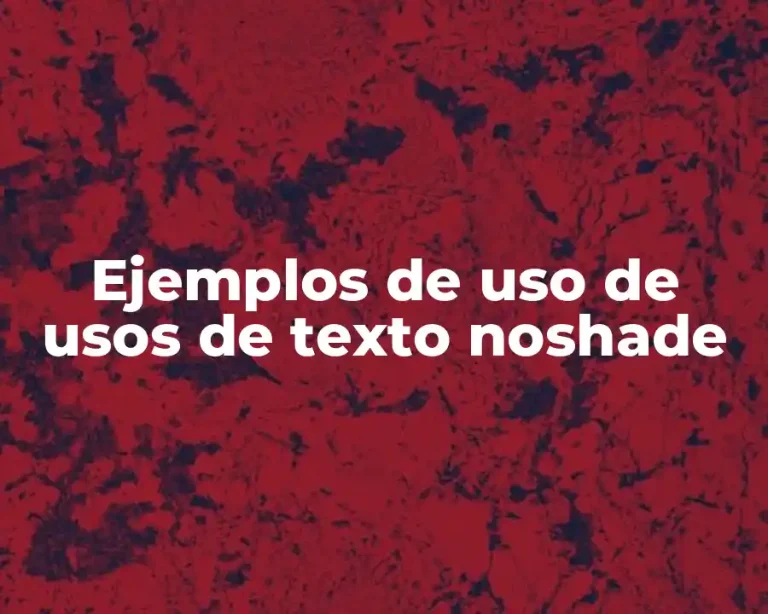 Ejemplos de uso de usos de texto noshade