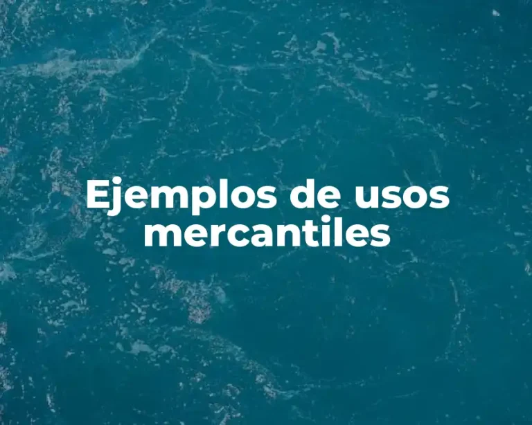 Ejemplos de usos mercantiles