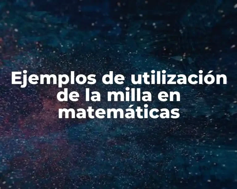Ejemplos de utilización de la milla en matemáticas