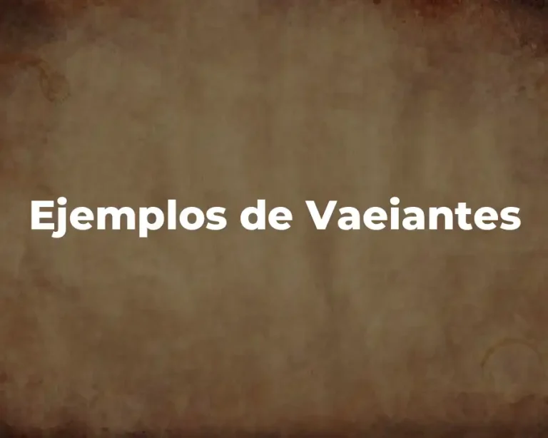 Ejemplos de Vaeiantes