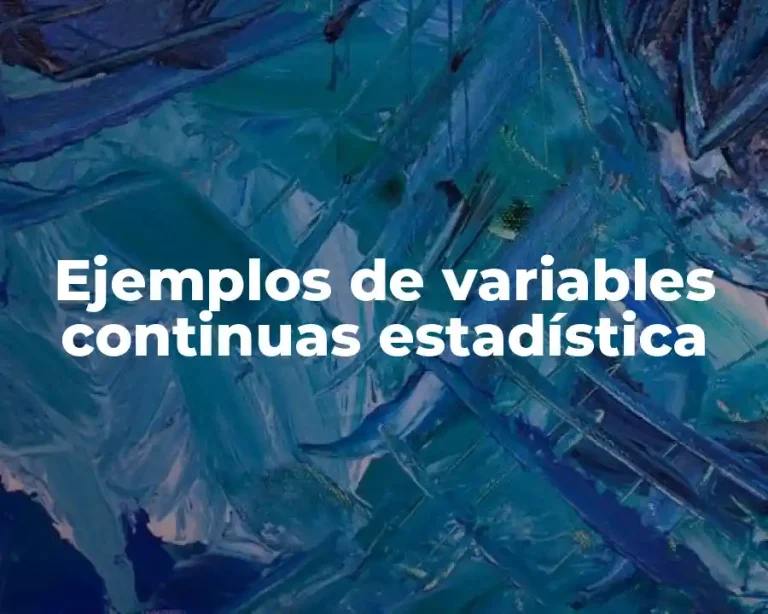 Ejemplos de variables continuas estadística