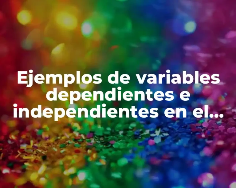 Ejemplos de variables dependientes e independientes en el cálculo