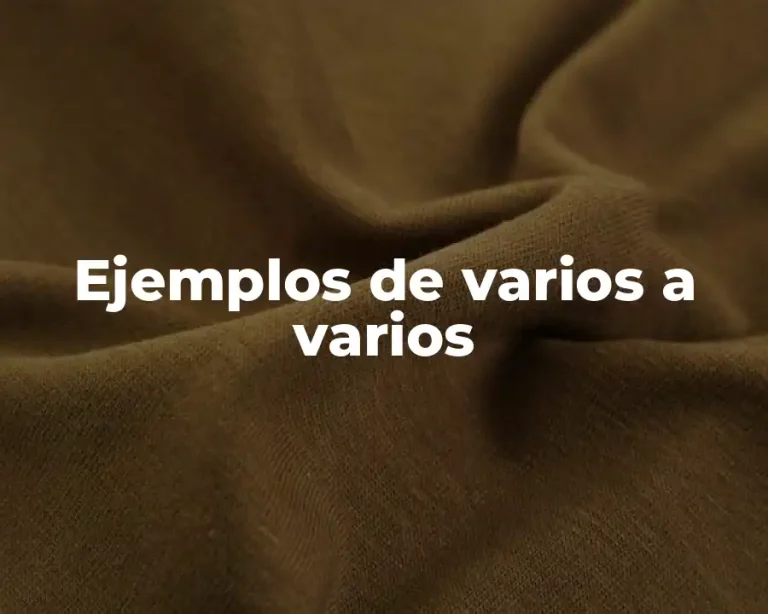 Ejemplos de varios a varios