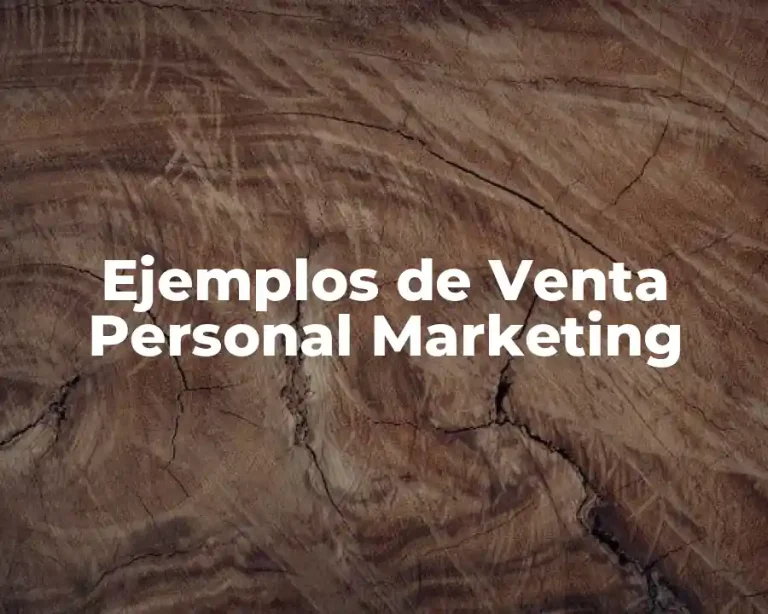 Ejemplos de Venta Personal Marketing
