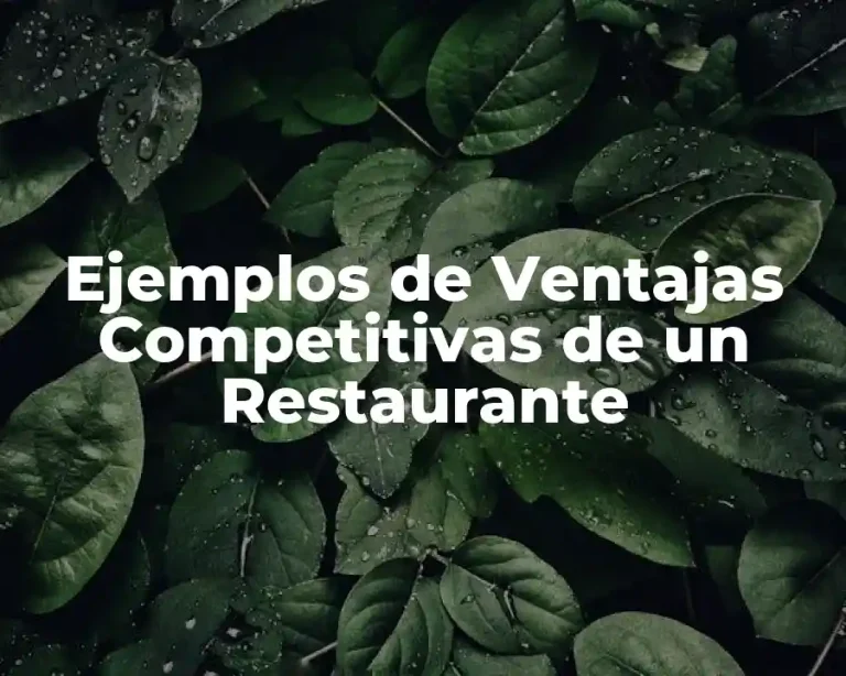 Ejemplos de Ventajas Competitivas de un Restaurante