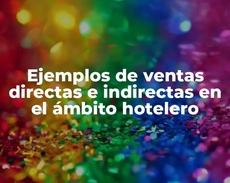 Ejemplos de ventas directas e indirectas en el ámbito hotelero