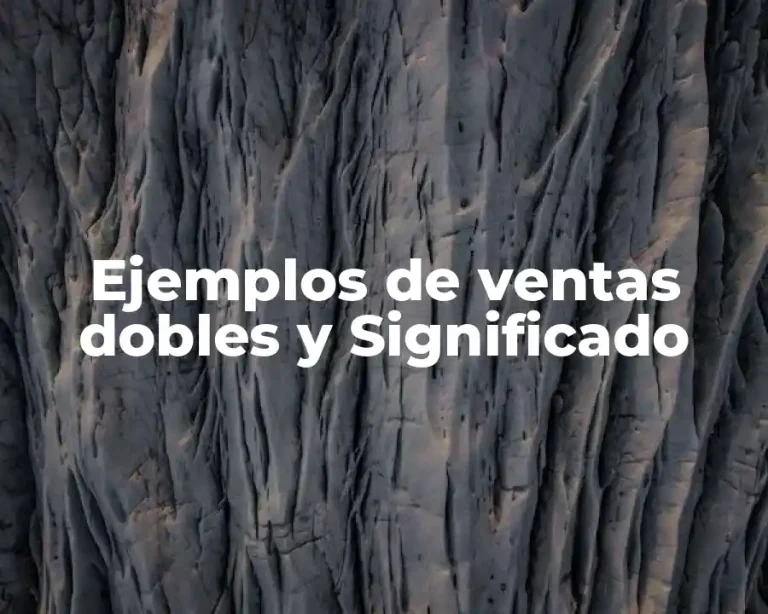 Ejemplos de ventas dobles y Significado