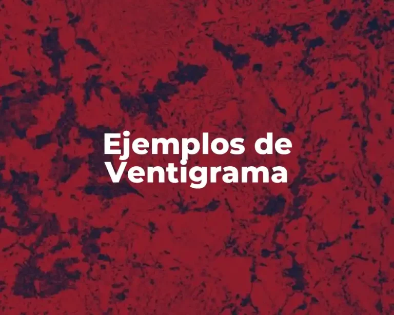 Ejemplos de Ventigrama