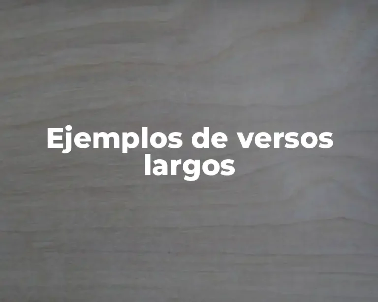 Ejemplos de versos largos
