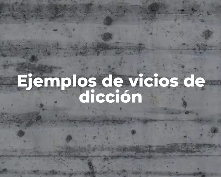 Ejemplos de vicios de dicción