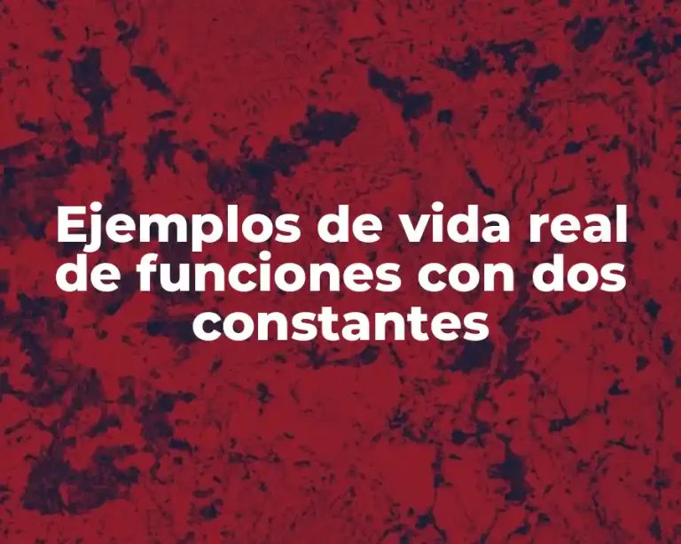 Ejemplos de vida real de funciones con dos constantes