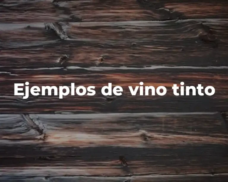 Ejemplos de vino tinto