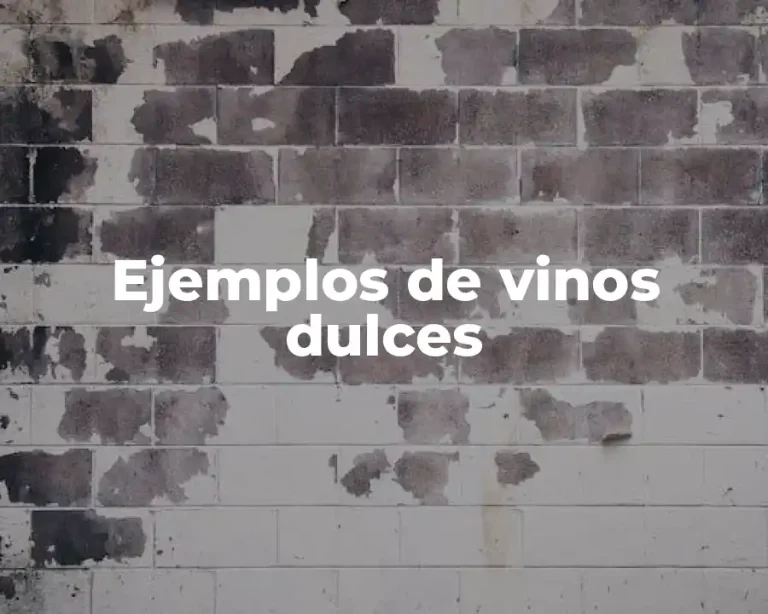 Ejemplos de vinos dulces