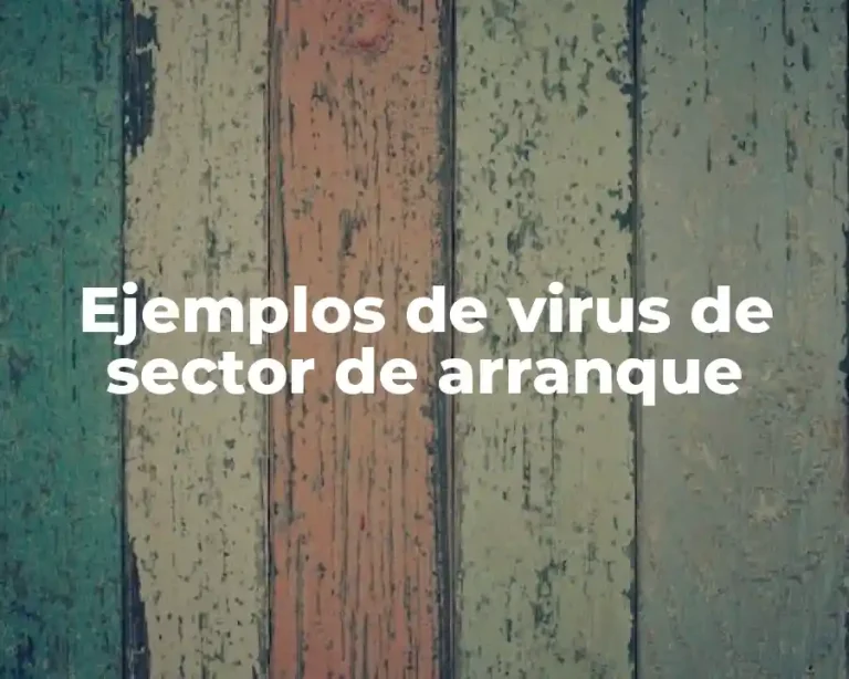 Ejemplos de virus de sector de arranque