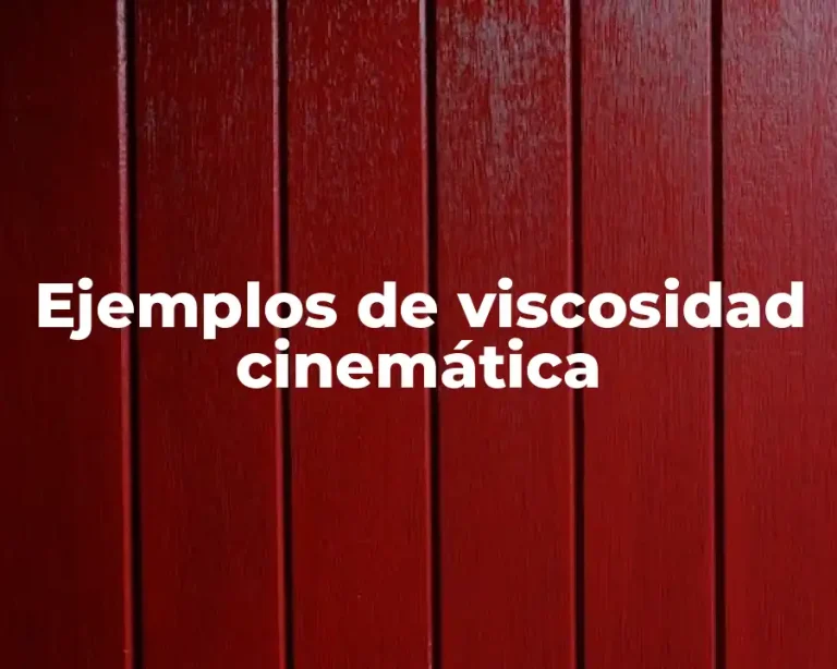 Ejemplos de viscosidad cinemática