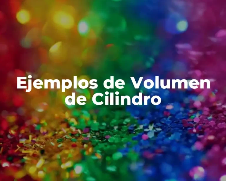 Ejemplos de Volumen de Cilindro
