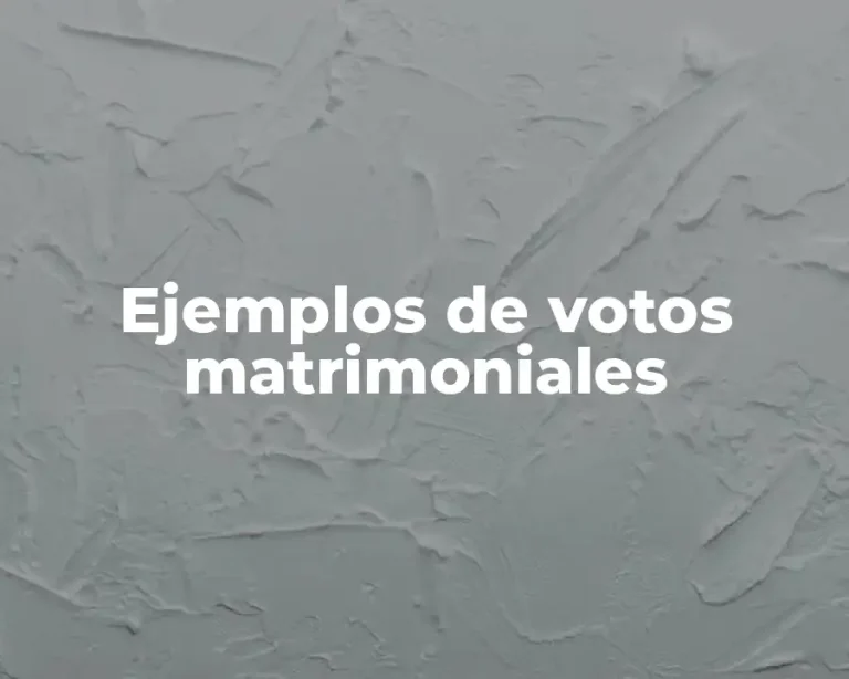 Ejemplos de votos matrimoniales