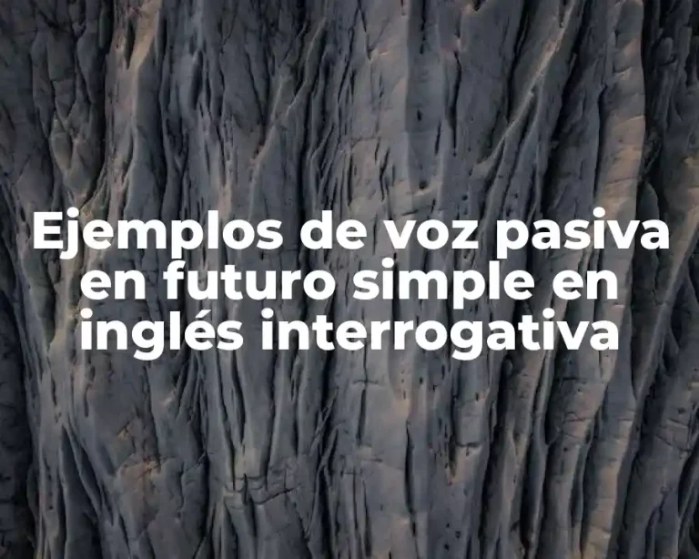 Ejemplos de voz pasiva en futuro simple en inglés interrogativa
