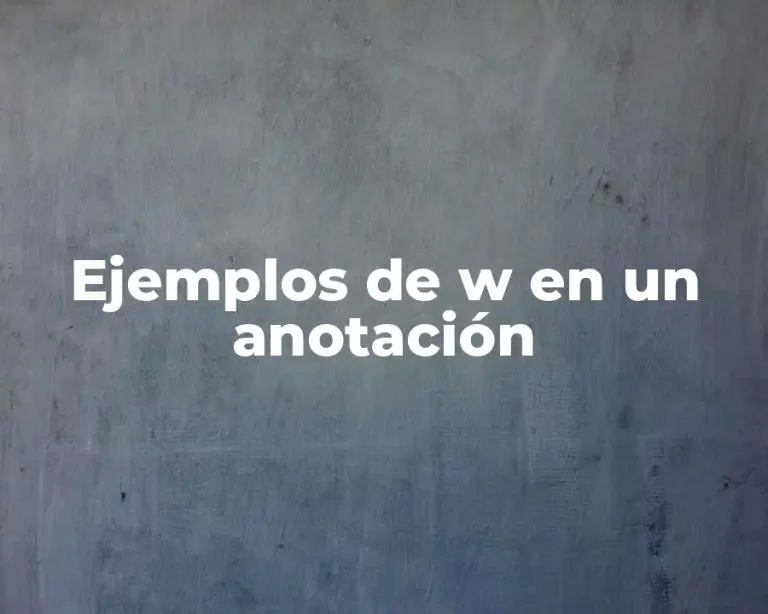 Ejemplos de w en un anotación