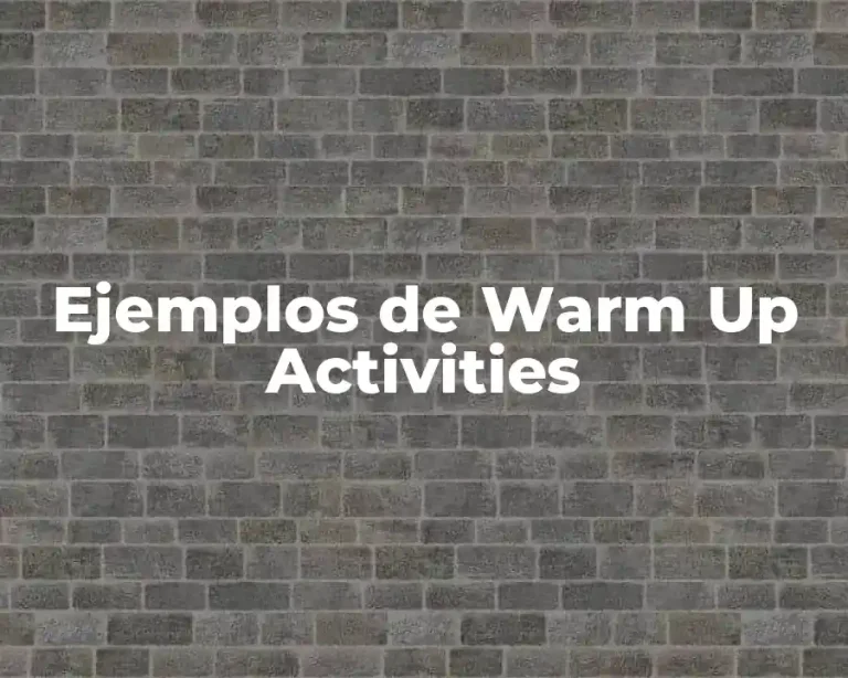 Ejemplos de Warm Up Activities