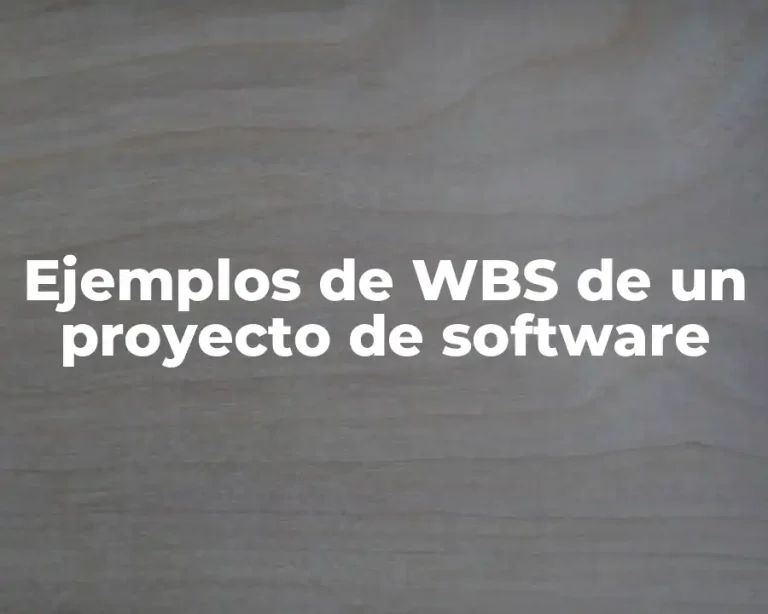 Ejemplos de WBS de un proyecto de software