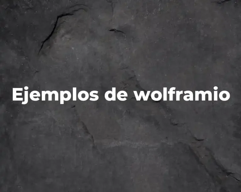Ejemplos de wolframio