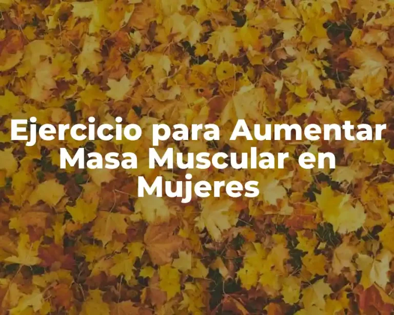Ejercicio para Aumentar Masa Muscular en Mujeres