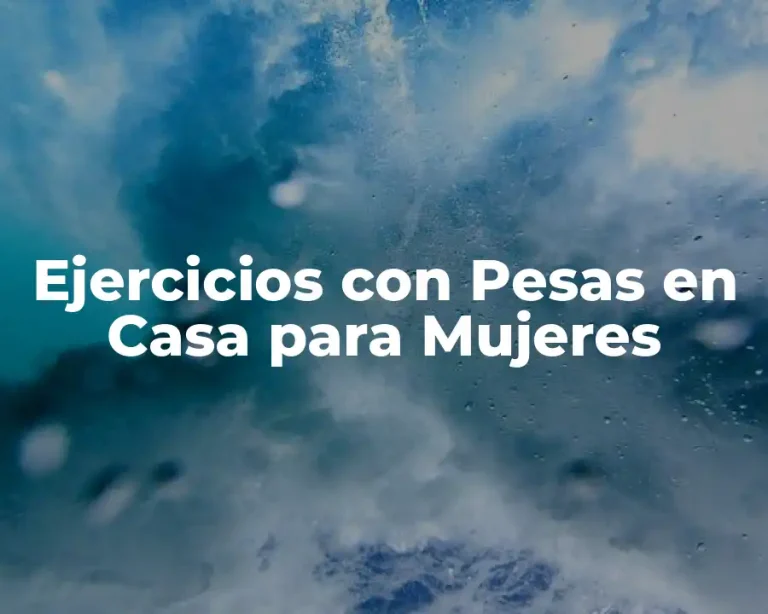 Ejercicios con Pesas en Casa para Mujeres
