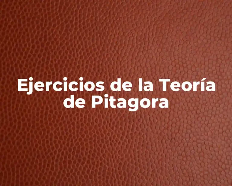 Ejercicios de la Teoría de Pitagora
