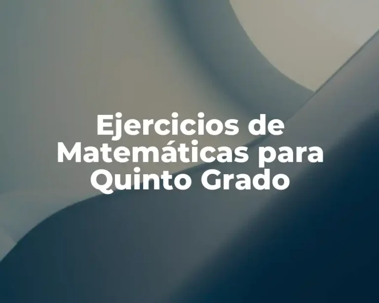 Ejercicios de Matemáticas para Quinto Grado