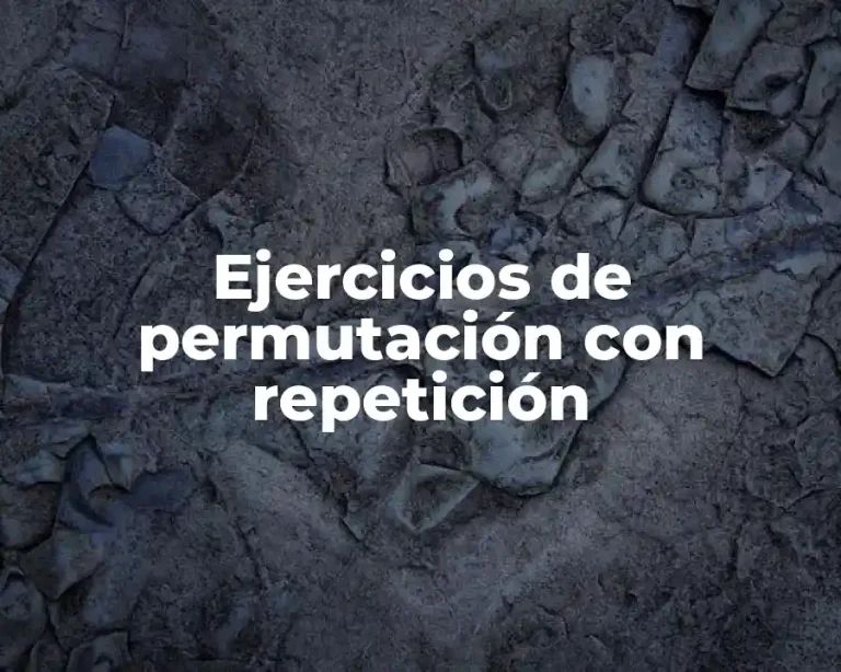 Ejercicios de permutación con repetición