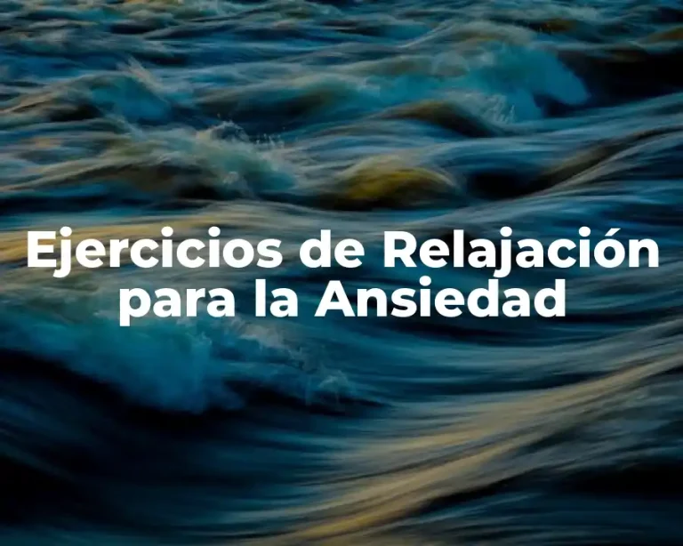 Ejercicios de Relajación para la Ansiedad