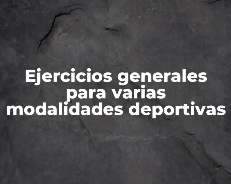 Ejercicios generales para varias modalidades deportivas