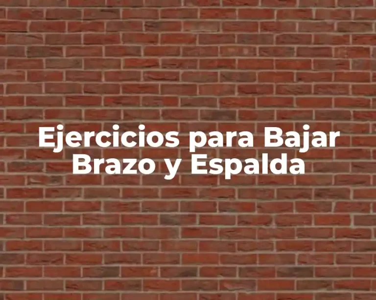 Ejercicios para Bajar Brazo y Espalda