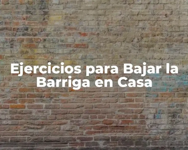 Ejercicios para Bajar la Barriga en Casa