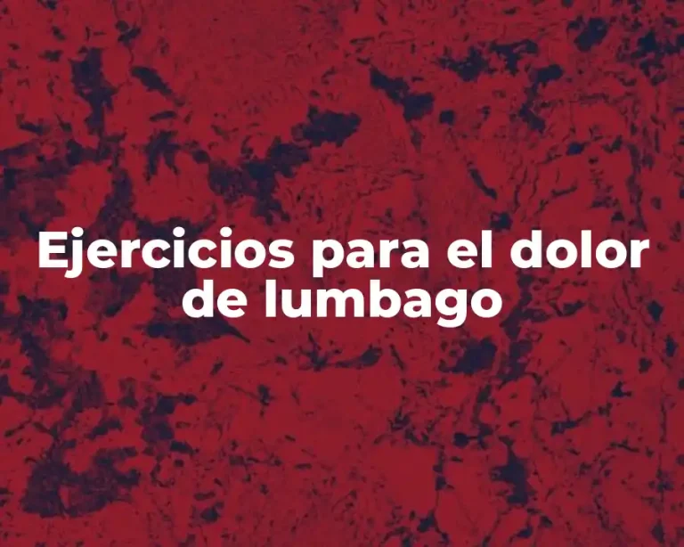 Ejercicios para el dolor de lumbago