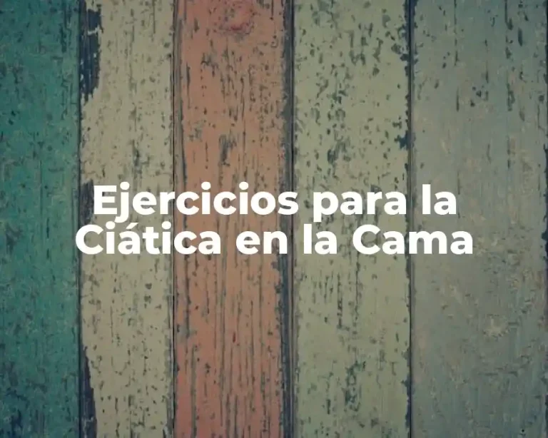 Ejercicios para la Ciática en la Cama