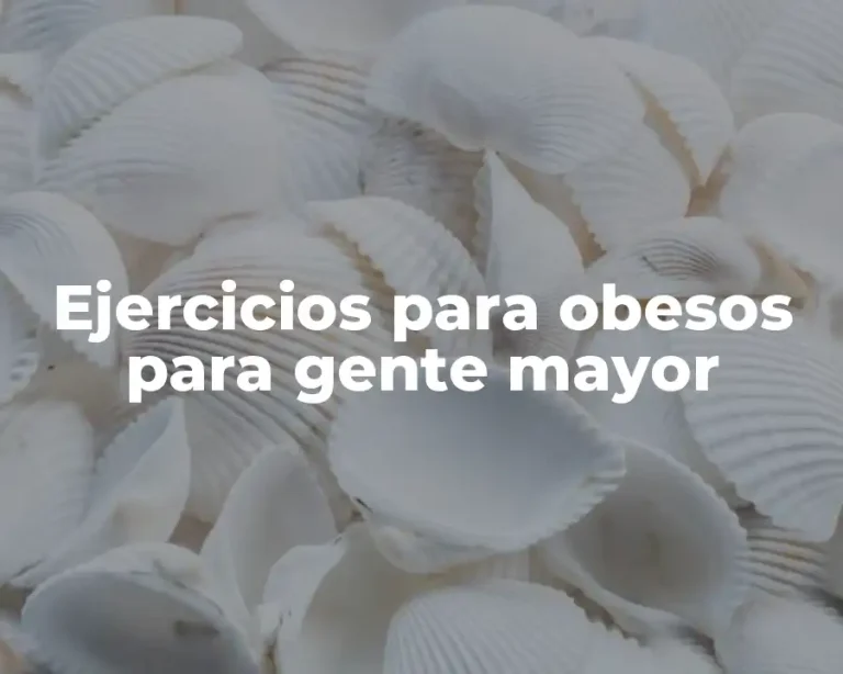 Ejercicios para obesos para gente mayor