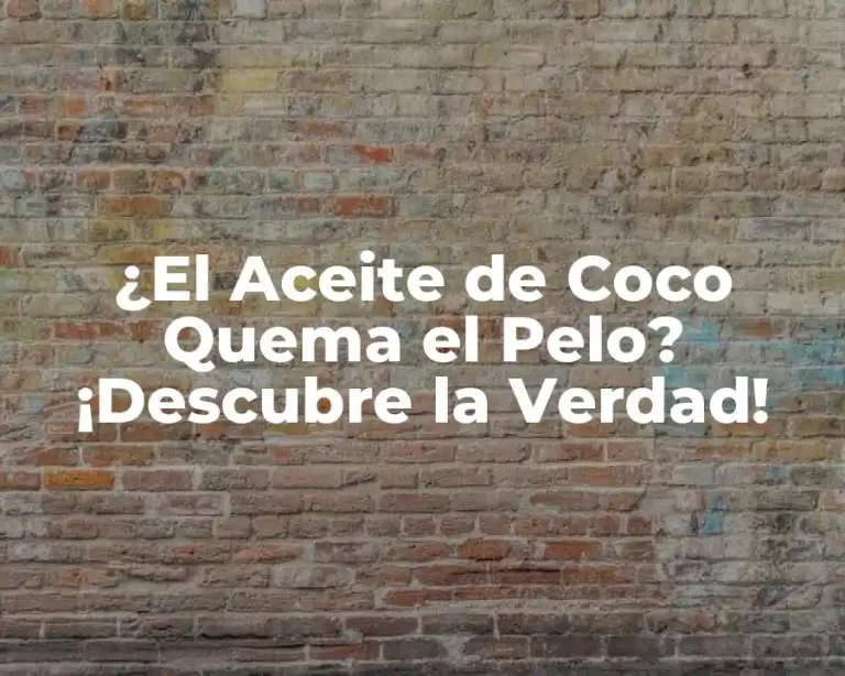 ¿El Aceite de Coco Quema el Pelo? ¡Descubre la Verdad!
